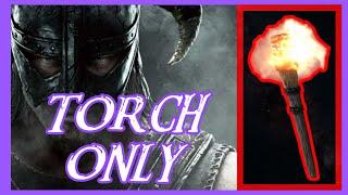 CAN YOU BEAT SKYRIM USING ONLY A TORCH?