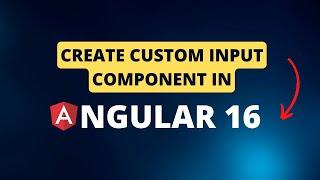 How to create custom input component in Angular 16?