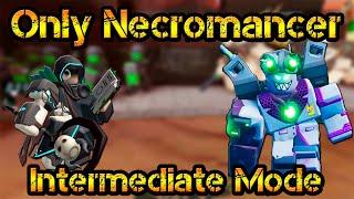 Only Necromancer Intermediate Mode Roblox Tower Defense Simulator