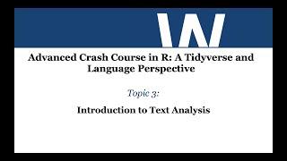 Harvard WiP R Crash Course: Topic 3 - Intro to Text Analysis