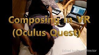 The Ultimate Lazy Composer - Composing in FLStudio in VR with the Oculus Quest