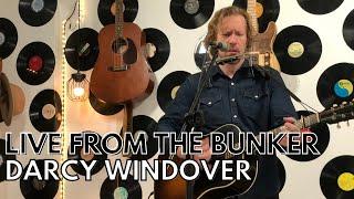 Darcy Windover - Live From The Bunker #007