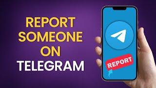 How to Report Someone on Telegram | ONE STOP SOLUTION