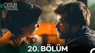 Cesur ve Güzel 20. Bölüm