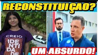 RECONSTITUIÇÃO CASO VITORIA UM ABSURDO REVOLTA A TODOS!!!