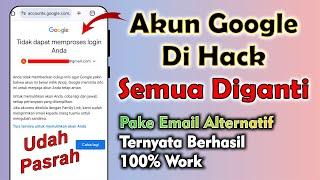 Cara Mengembalikan Akun Google Yang Di Hack Semua Diganti - Part 1