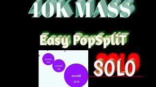 Easy 40k mass! Solo | Easy PopSplit