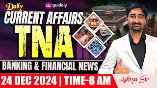 24th December 2024 | Daily Current Affairs | Banking & Financial News | TNA by Aditya Sir