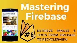 How to Retrieve Images & Text from Firebase to Recyclerview - Firebase Course #6