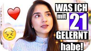 21 DINGE, die ich mit 21 JAHREN gelernt habe! | Sanny Kaur