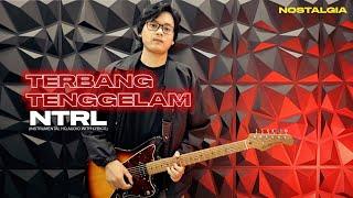 NTRL - TERBANG TENGGELAM (Instrumental Cover) Part Guitar Lengkap | Karaoke + Lirik | HQ Audio