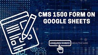 How to make a fillable CMS 1500 on Google Sheets
