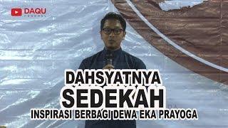 DAHSYATNYA SEDEKAH DEWA EKA PRAYOGA - USTADZ YUSUF MANSUR