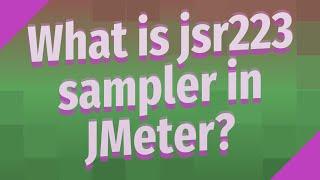 What is jsr223 sampler in JMeter?