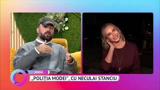 "Poliția modei", cu Neculai Stanciu