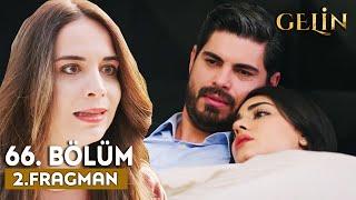 Gelin Dizisi 66. Bölüm 2. Fragmanı | Beyza Şokta!