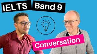 IELTS Speaking Band 9 Conversation and Tips