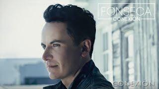 Fonseca - Conexión