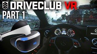 Driveclub VR Gameplay Walkthrough Part 1 - BEST DRIVING EXPERIENCE (Playstation VR)