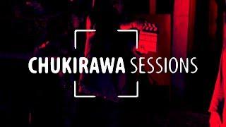 CHUKIRAWA SESSIONS | Que Hay.tv