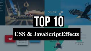 Top 10 CSS & JavaScript Effects