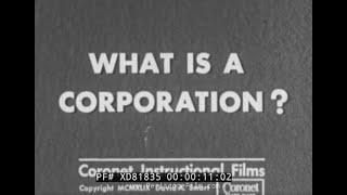 " WHAT IS A CORPORATION? " 1949 B&W INSTRUCTIONAL FILM  BUSINESS, COMMERCE & CAPITALISM XD81835