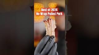 Best of 2024: No Wrap Pulled Pork #pulledpork #smokedpork #bbqfood #tftibbq #viralvideo