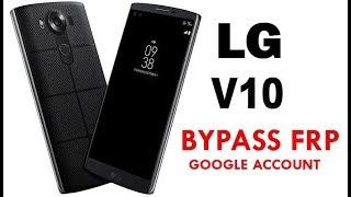 How To Bypass Google Account on LG | LG V10 , V20 | FRP, Remove 2019| 100% without PC