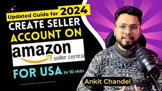 How to Create Amazon Seller Account for USA in 2025? Amazon US Seller Central Tutorial