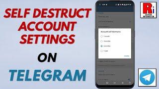 How to Change Self Destruct Account Settings on Telegram Messenger