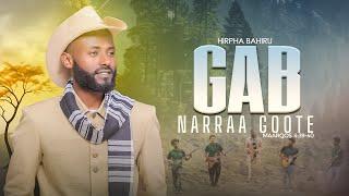 HIRPA BAHIRU | GAB NARRAA GOOTE | EGEREE MEDIA