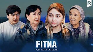 Fitna (Buni hayot deydilar) | Фитна (Буни хаёт дейдилар)