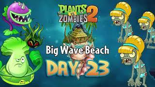 Plants VS Zombies 2 - Big Wave Beach Day 23