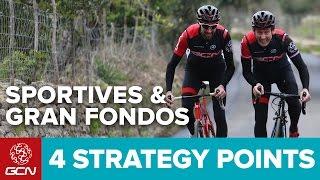 4 Key Strategy Points for Sportives & Gran Fondos