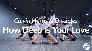 Calvin Harris & Disciples - How Deep Is Your Love /CHI7 Choreography