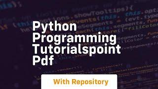 python programming tutorialspoint pdf