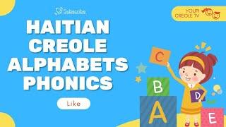 Interactive Video To Learn Haitian Creole| YOUPI CREOLE TV| Haitian Creole Alphabet