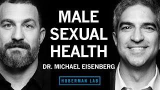 Dr. Michael Eisenberg: Improving Male Sexual Health, Function & Fertility