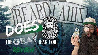 Copper Johns Beard Co Gray Beard Oil Review - Skipper and Polys