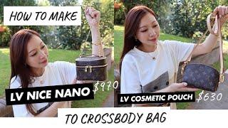 HOW TO MAKE transform my LV Cosmetic Pouch PM ($6xx) & NICE NANO ($9xx) to a cross body bag ! HACK