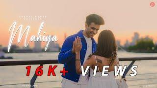 Anurag Kumar - MAHIYA (Official Video) | Latest Hindi Song 2024