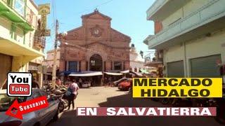 Conocí el Mercado Hidaldo de Salvatierra  Guanajuato