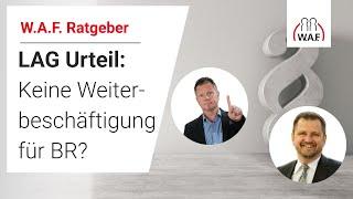 LAG Urteil: Keine Weiterbeschäftigung für BR-Wahl-Initiatoren | Betriebsrat Video