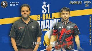 S1 9-Ball Pool Tournament ️ #Single Main Event : Chris (+1) vs Oat R.