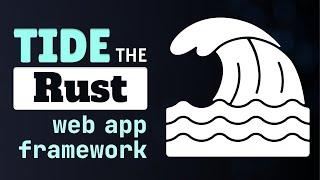 Tide is perhaps my favorite Rust web app framework.