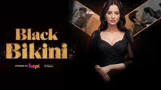 Black Bikini | Official Trailer | Hopi Originals | Latest Hindi Web Series | Download Hopi App