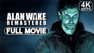 ALAN WAKE REMASTERED  4K Game Movie | All Cutscenes