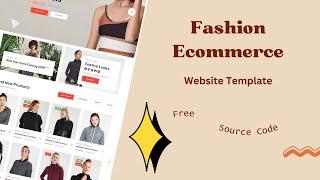 Fashion Ecommerce Website Template -With free source Code #freesourcecode #ecommercewebsite