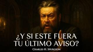 Cristo o tu pecado: ¡Tu último aviso!  — El Impactante Sermón de Charles Spurgeon