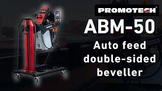 ABM 50 | Auto feed double-sided beveller